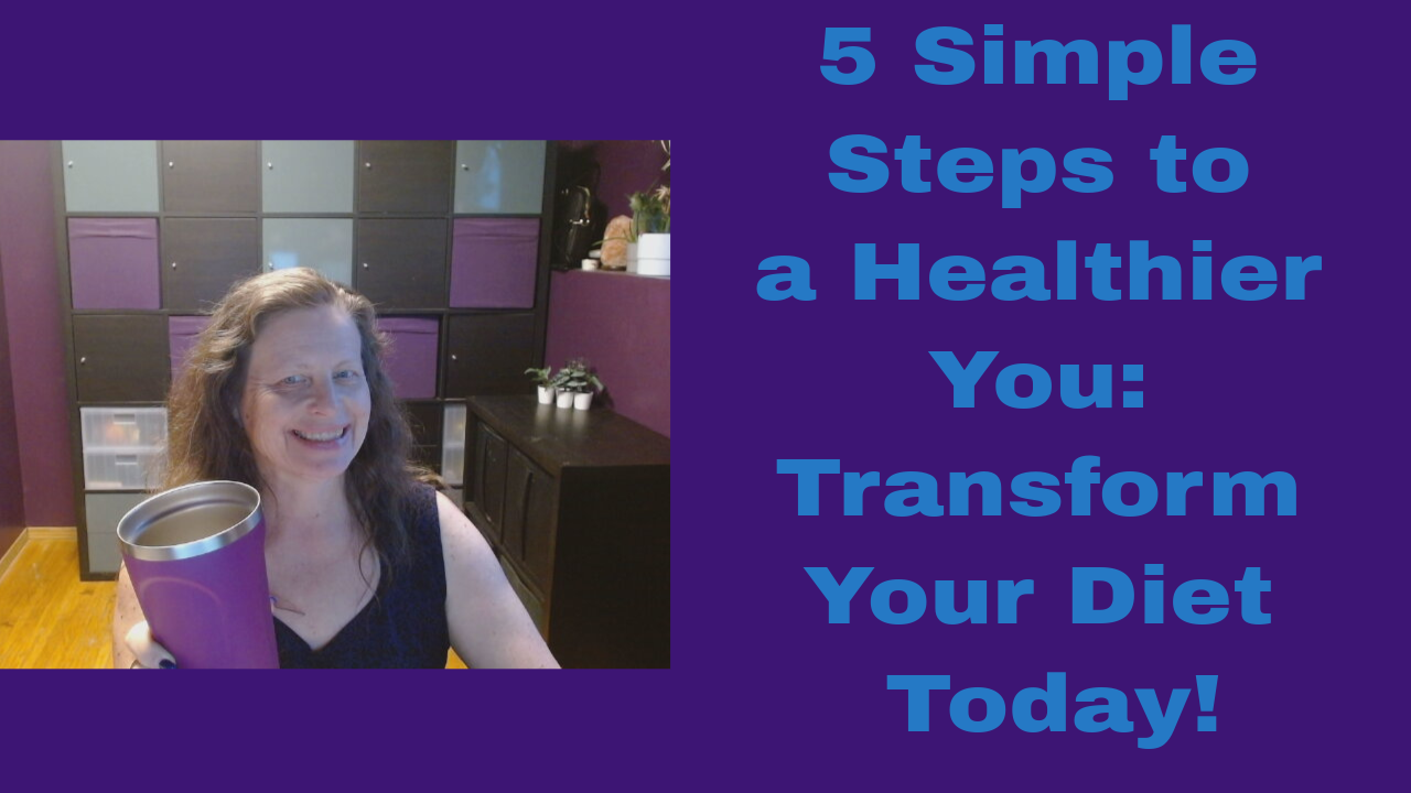 5 Simple Steps to a Healthier You: Transform Your Diet Today!